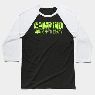 Camping is my Therapy Baseball T-Shirt